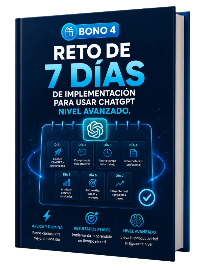 Bono 4: Reto de 7 Días para Usar ChatGPT a Nivel Avanzado